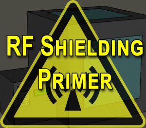RF Shielding Primer