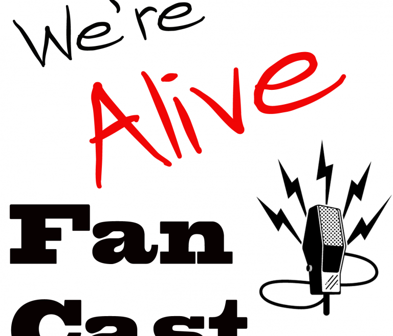 We're Alive Fancast